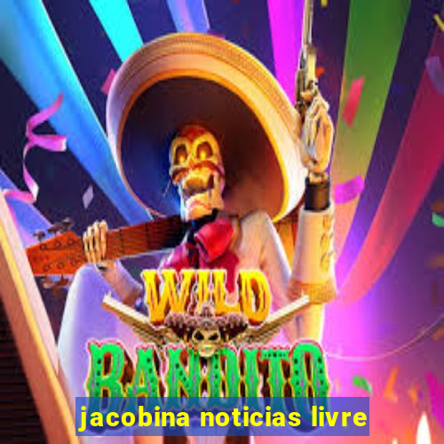 jacobina noticias livre